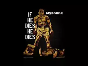 Mysonne - If He Dies He Dies (Tory Lanez Diss)